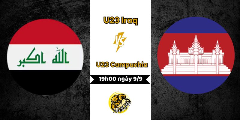 Nhận định bóng đá trận U23 Iraq vs U23 Campuchia